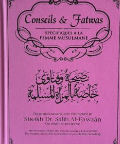 conseils-et-fatwas-specifiques-a-la-femme-musulmane-cheikh-al-fawzan